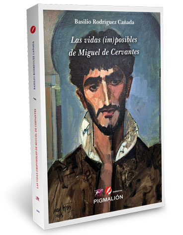 Las vidas (im)posibles de Miguel de Cervantes